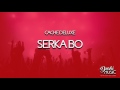 Cache Deluxe: SERKA BO