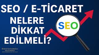 Sıfırdan E-ticaret SEO Rehberi: Site Mimarisi, Teknik Altyapı ve E-A-T Adımları