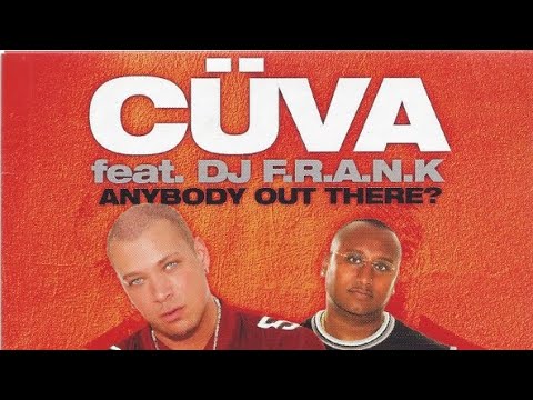 Cüva Feat. DJ F.R.A.N.K - Anybody Out There?