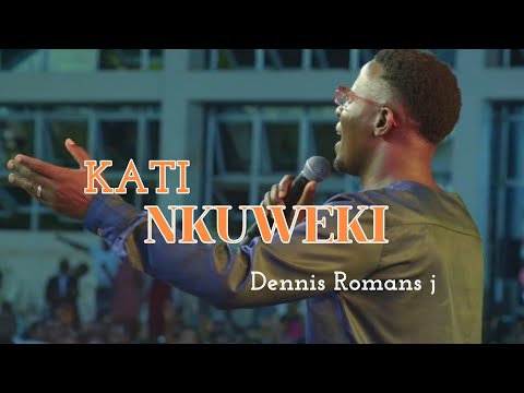 Kati NKUWEKI sebo.. Dennis Romans j #worshipmusic #Amgreatfullord.