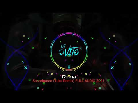 Rema - Soundgasm (Tuks Remix) FULL AUDIO 2021