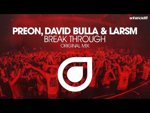 Preon, David Bulla & LarsM - Break Through (Original Mix) [OUT NOW]