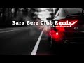 Bara Bere - Burak Balkan Club Remix ( Slowed Reverb ) | M U S I C