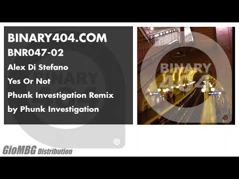 Alex Di Stefano - Yes Or Not [ Phunk Investigation Remix ] BNR047
