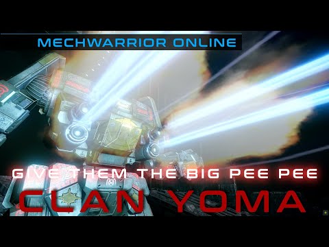 Clan YOMA - Give Them The Big Pee Pee (MWO)