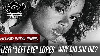 Psychic Reading - Lisa “Left Eye” Lopes - The Life And Death of a Legend