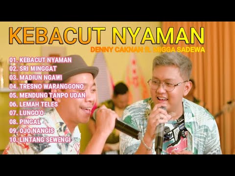 DENNY CAKNAN FEAT. MIGGA SADEWA - KEBACUT NYAMAN (NEW)