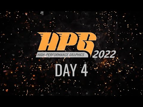 HPG 2022: Thursday, Day 4
