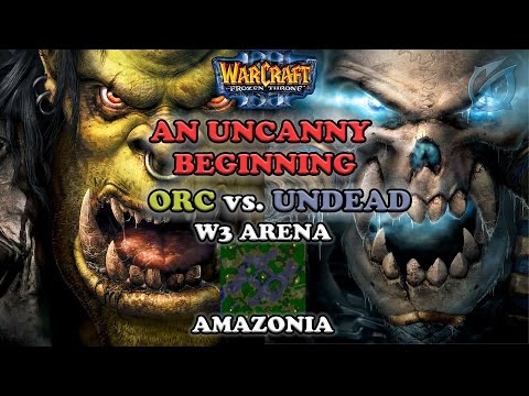Grubby | Warcraft 3 The Frozen Throne | Orc v UD - An Uncanny Beginning - Amazonia