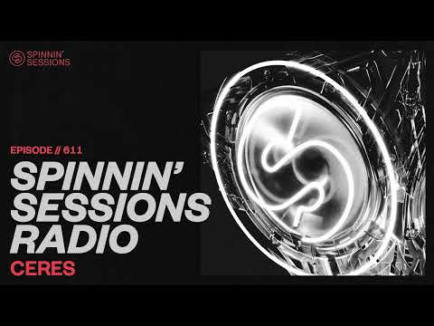 Spinnin' Sessions 611 ‐ Guest: CERES