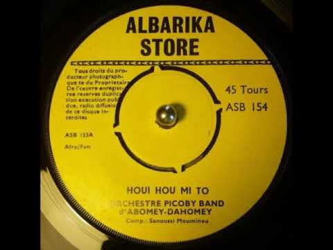 Orchestre Picoby Band d'Abomey Dahomey – Houi Hou Mi To