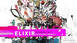 Susanne Alt - Elixir feat. SaraLee & E1 Ten (Opolopo Remix)