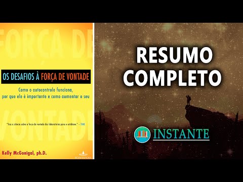 Os Desafios à Força de Vontade | Kelly McGonigal | Resumo do Livro | Audiobook