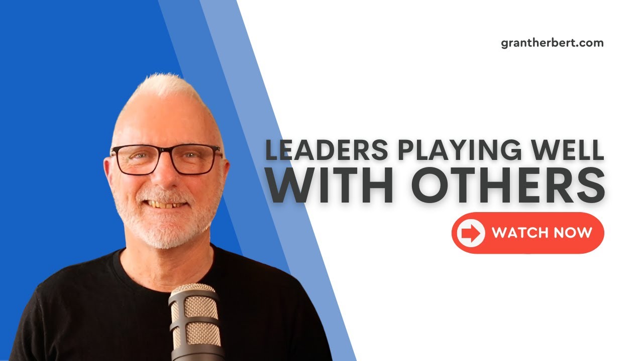 Leaders Playing Well with Others