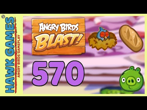 Angry Birds Blast Level 570 Hard - 3 Stars Walkthrough, No Boosters