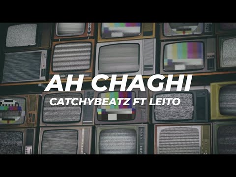 Ah Chaghi - Catchybeatz﹝Lyrics﹞