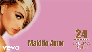 Paulina Rubio - Maldito Amor (Audio)