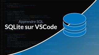 Apprendre et maitriser SQL : Démarrer avec SQLite sur VSCode