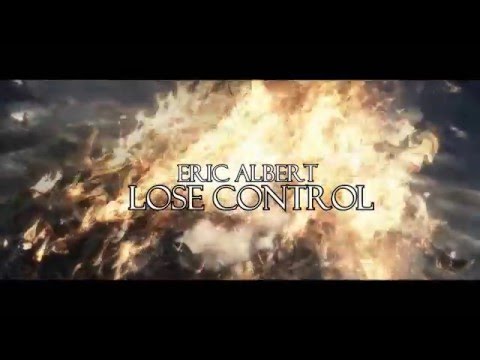 Lose Control - Eric Albert (Official Video)