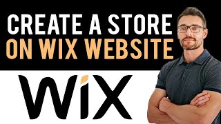 ✅ How To Create A Store On Wix Website (Full Guide)