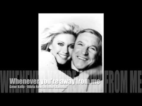 Whenever you're away from me - Gene Kelly/Olivia Newton John (Xanadu)