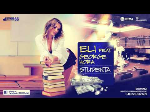 Eli feat. George Hora - Studenta