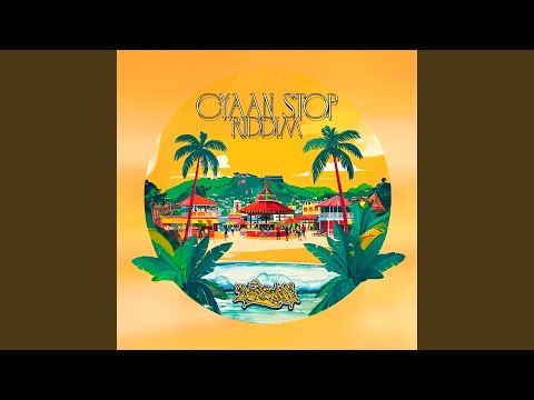 Cyaan Stop Riddim