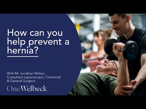 Hernia Prevention with Dr Jonathan Wilson (GMC 4310378) | OneWelbeck
