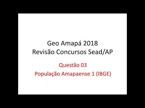 03. População do Amapá 1 (IBGE) - Revisão Final Concursos SEAD/AP 2018