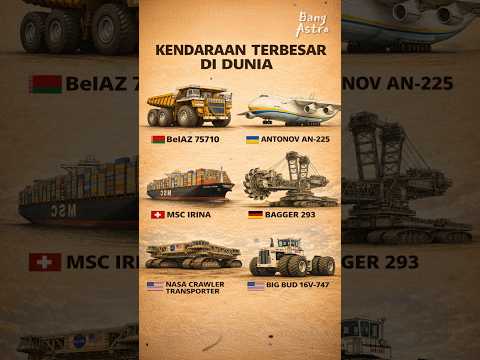 Inilah Kendaraan2 Terbesar di Dunia