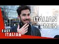 What Are Italian Men Like Easy Italian 33