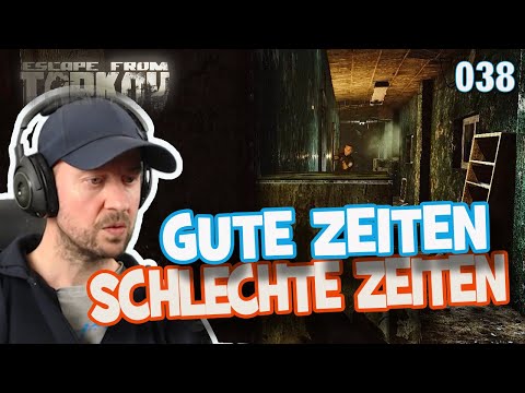 EFT ☠️ Gute Zeiten, Schlechte Zeiten ☠️ Escape From Tarkov E038 | LP deutsch german