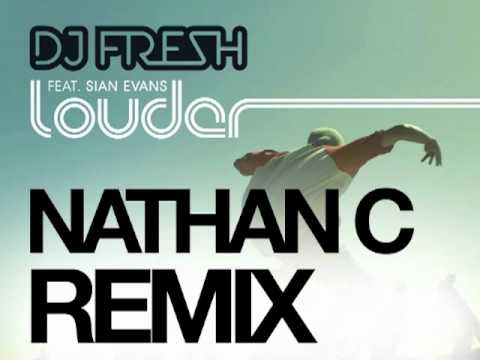 OFFICIAL: DJ Fresh ft. Sian Evans - Louder (Nathan C Remix)