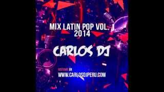 Mix Latin Pop 2014 Vol. 1 - Carlos DJ