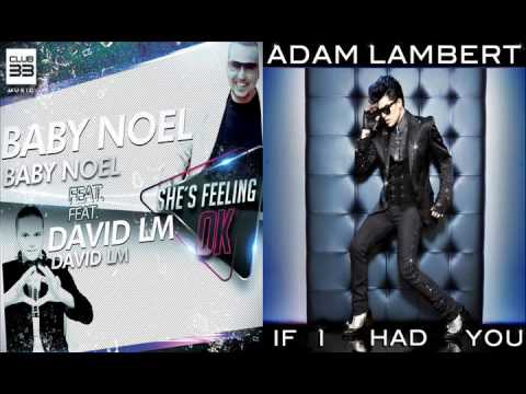 Baby Noel Feat. David LM VS Adam Lambert - If I'm Feeling Ok