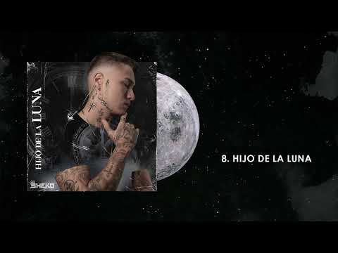 8) Hijo de la luna - Sheko ft. Sagga [Hijo de la Luna Album]