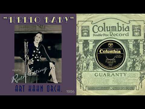 1926, Hello Baby, Art Kahn Orch., Ruth Etting vocal, W.E. 47-A microphone, HD 78rpm