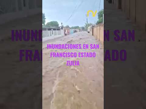 🚨NEGRO PRIMERO BAJO EL AGUA! LLUVIAS PROVOCAN INUNDACIONES #zulianos #maracaibovenezuela