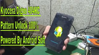 Kyocera Digno 404KC Pattern Unlock 100% | how to remove Digno 404KC Pin Pattern and FRP lock