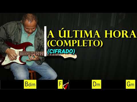 A ÚLTIMA HORA (COMPLETO) - 570. HARPA CRISTÃ - (CIFRADO) - Carlos José