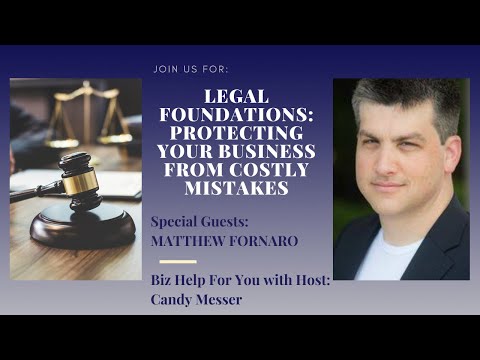 Matthew Fornaro video - legal foundations protecting your business from costly mistakes