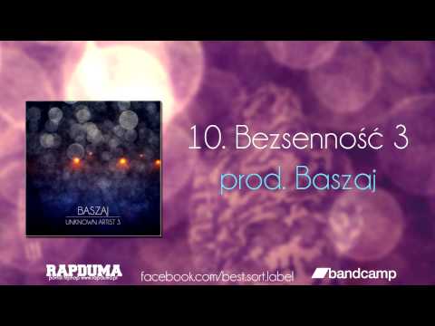 10. Baszaj - Bezsenność 3 (prod. Baszaj) UNKNOWN ARTIST 3