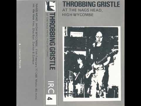 Throbbing Gristle – At The Nag's Head, High Wycombe [77.02.11]24 Hours live box set] [1980]