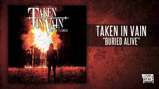 &quot;Buried Alive&quot; - Taken In Vain