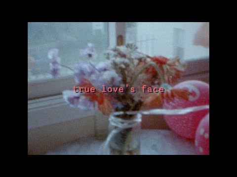 Video thumbnail for True Love’s Face