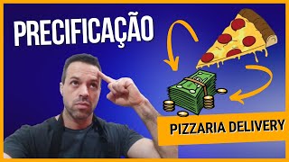 PIZZARIA DELIVERY I PRECIFICAÇÃO CORRETA I COMO PRECIFICAR SUAS PIZZAS I DELIVERY EM CASA