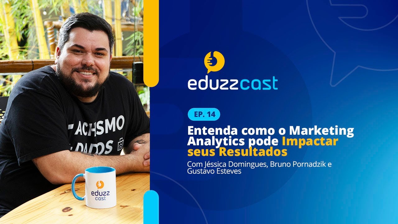 Entenda como a Análise de Dados pode Impactar seus Resultados | Gustavo Esteves| Podcast #14