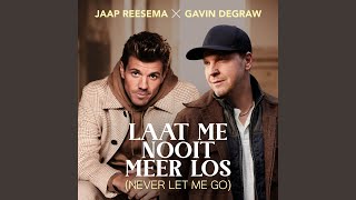 Jaap Reesema & Gavin Degraw - Laat Me Nooit Meer Los video