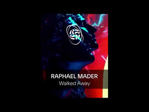 Raphael Mader - Walked Away