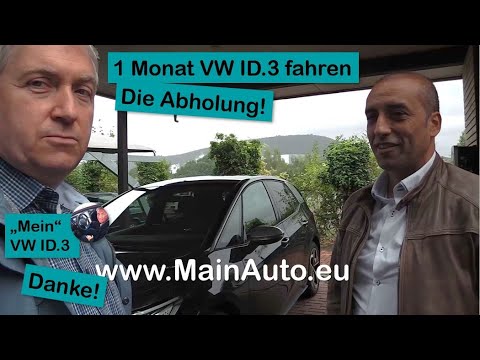 EINEN MONAT VW ID.3 fahren, Abholung bei MainAuto.eu - DANKE! | Verbrauchstest